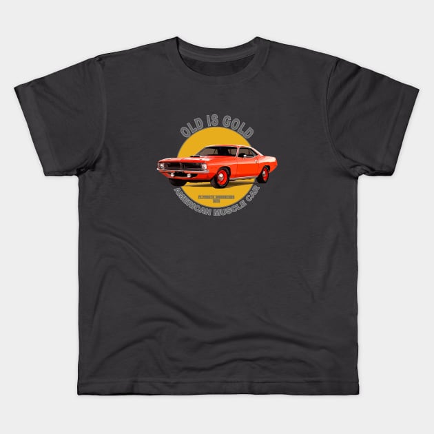 Plymouth Barracuda American Muscle Car 60s 70s Old is Gold Kids T-Shirt by Jose Luiz Filho